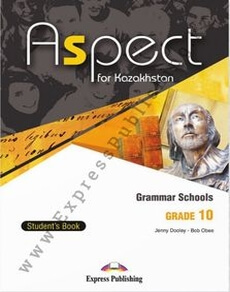 Aspect for Kazakhstan Grade 10 (Grammar Schools) Student`s book Jenny Dooley